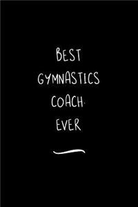 Best Gymnastics Coach. Ever