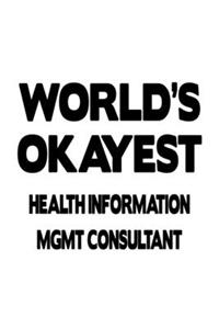 World's Okayest Health Information Mgmt Consultant