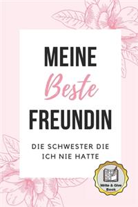 Meine Beste Freundin Die Schwester Die Ich Nie Hatte Write & Give Book