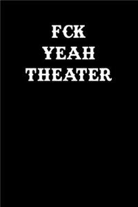 Fck Yeah Theater