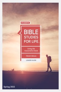 Bible Studies for Life: Students Leader Guide - CSB - Spring 2022