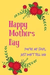 Happy Mother's Day, You're My Fave