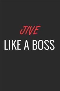 Jive Like a Boss