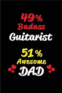 49% Badass Guitarist 51% Awesome Dad