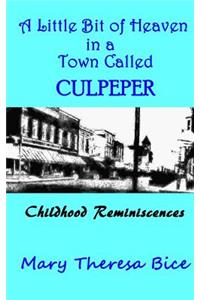 Little Bit of Heaven Called Culpeper