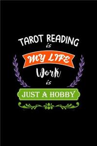 Tarot Reading Is My Life Work Is Just a Hobby