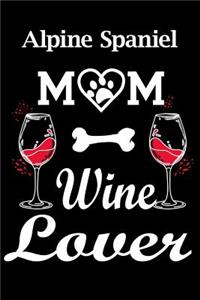 Alpine Spaniel Mom Wine Lover