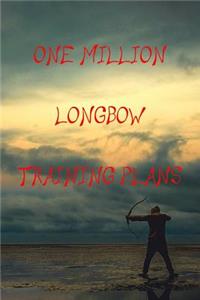 One Million Longbow Training Plans