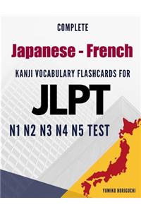 Complete Japanese - French Kanji Vocabulary Flashcards for JLPT N1 N2 N3 N4 N5 Test