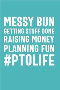 Messy Bun Getting Stuff Done #PTOLIFE
