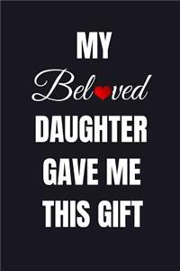 My Beloved Daughter Gave Me This Gift