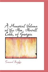 A Memorial Volume of the Hon. Howell Cobb, of Georgia