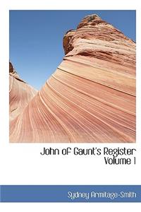 John of Gaunt's Register Volume 1