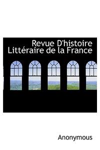Revue D'Histoire Litt Raire de La France