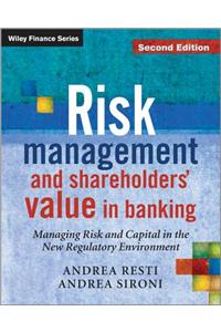 Risk Management and Shareholders Value in Banking