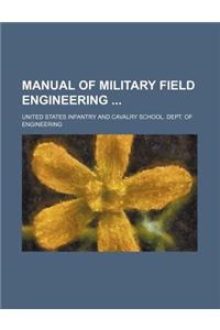 Manual of Military Field Engineering