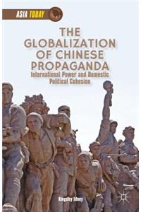 The Globalization of Chinese Propaganda