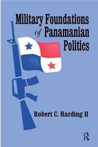 Military Foundations of Panamanian Politics