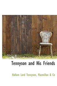 Tennyson and His Friends