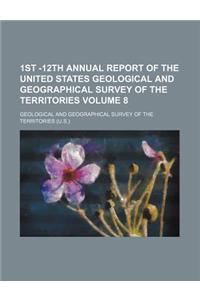 1st -12th Annual Report of the United States Geological and Geographical Survey of the Territories Volume 8