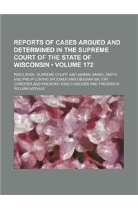 Wisconsin Reports; Cases Determined in the Supreme Court of Wisconsin Volume 172