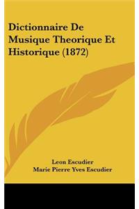 Dictionnaire de Musique Theorique Et Historique (1872)