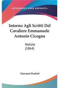 Intorno Agli Scritti del Cavaliere Emmanuele Antonio Cicogna