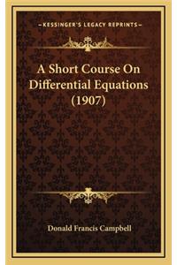 A Short Course on Differential Equations (1907)