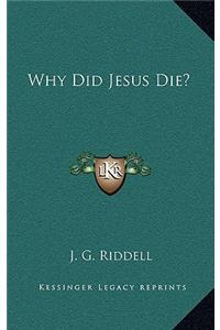 Why Did Jesus Die?