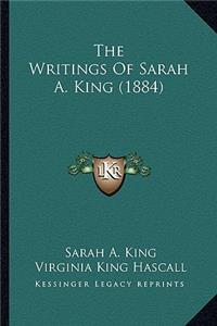 Writings Of Sarah A. King (1884)