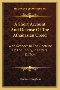 A Short Account And Defense Of The Athanasian Creed