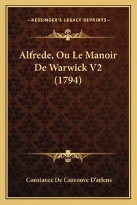 Alfrede, Ou Le Manoir De Warwick V2 (1794)