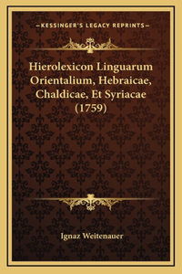 Hierolexicon Linguarum Orientalium, Hebraicae, Chaldicae, Et Syriacae (1759)