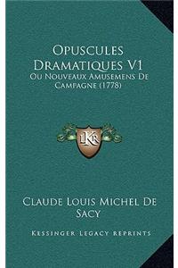 Opuscules Dramatiques V1