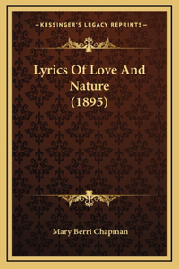Lyrics Of Love And Nature (1895)