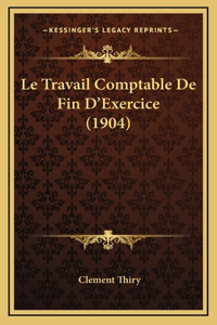 Le Travail Comptable De Fin D'Exercice (1904)