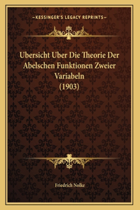 Ubersicht Uber Die Theorie Der Abelschen Funktionen Zweier Variabeln (1903)