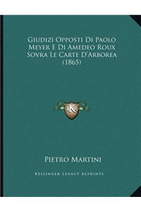 Giudizi Opposti Di Paolo Meyer E Di Amedeo Roux Sovra Le Carte D'Arborea (1865)