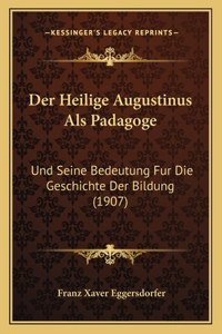 Der Heilige Augustinus Als Padagoge