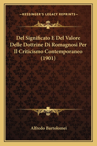 Del Significato E Del Valore Delle Dottrine Di Romagnosi Per Il Criticismo Contemporaneo (1901)