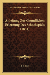 Anleitung Zur Grundlichen Erlernung Des Schachspiels (1834)