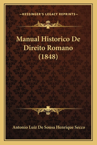 Manual Historico De Direito Romano (1848)