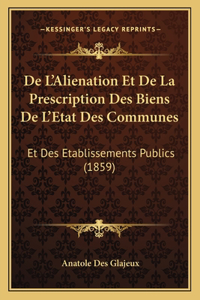 De L'Alienation Et De La Prescription Des Biens De L'Etat Des Communes