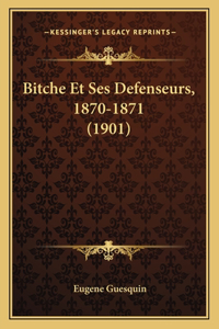 Bitche Et Ses Defenseurs, 1870-1871 (1901)