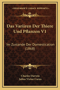 Das Variiren Der Thiere Und Pflanzen V1