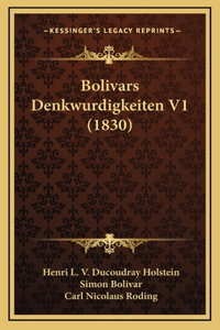 Bolivars Denkwurdigkeiten V1 (1830)