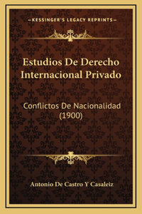 Estudios De Derecho Internacional Privado