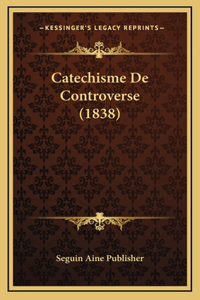 Catechisme De Controverse (1838)