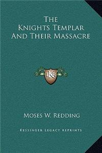 Knights Templar And Their Massacre