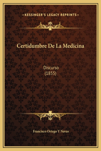 Certidumbre De La Medicina